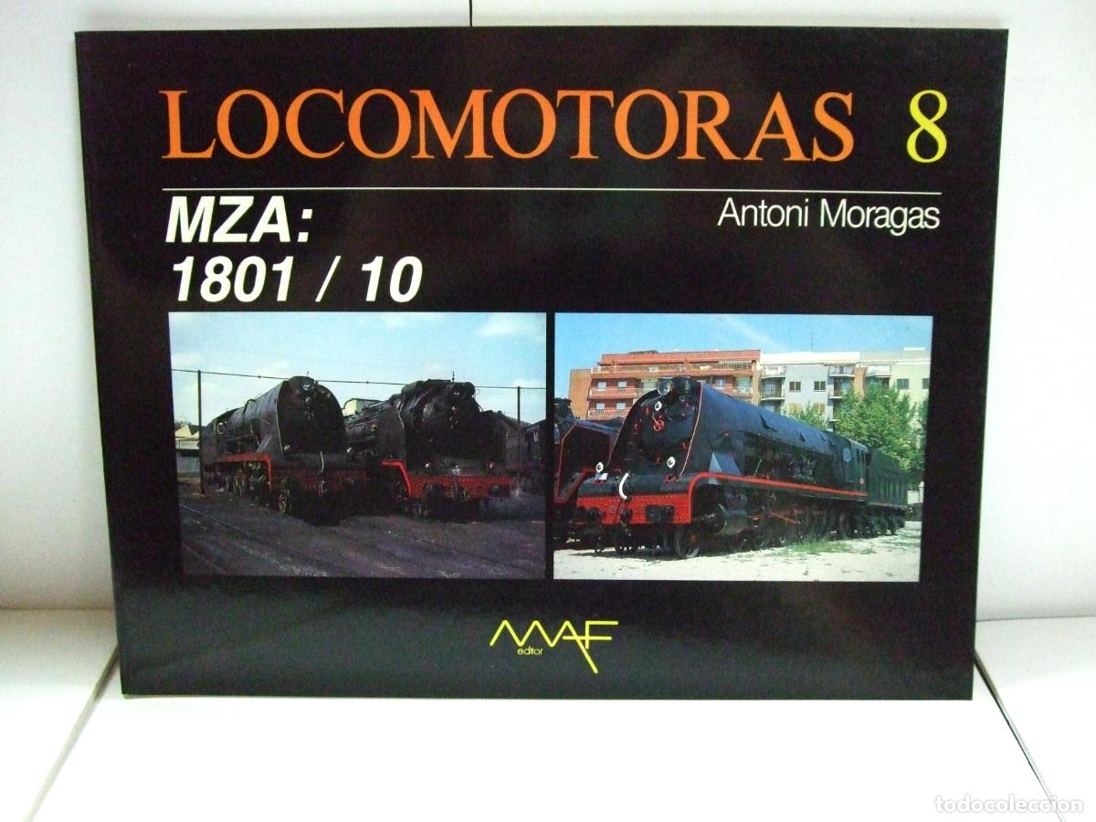 Trenes escala: LOCOMOTORAS 8 MZA 1801 / 10 ANTONI MORAGAS MAF EDITOR M.A.F FERROCARIL TREN ESPA&Ntilde;A 1801/10 REVISTA