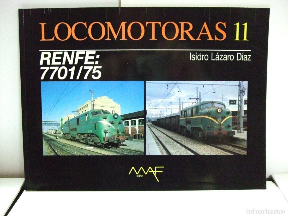 Trenes escala: LOCOMOTORAS 11 RENFE 7701/75 ISIDRO L&Aacute;ZARO D&Iacute;AZ MAF EDITOR M.A.F FERROCARIL TREN ESPA&Ntilde;A REVISTA