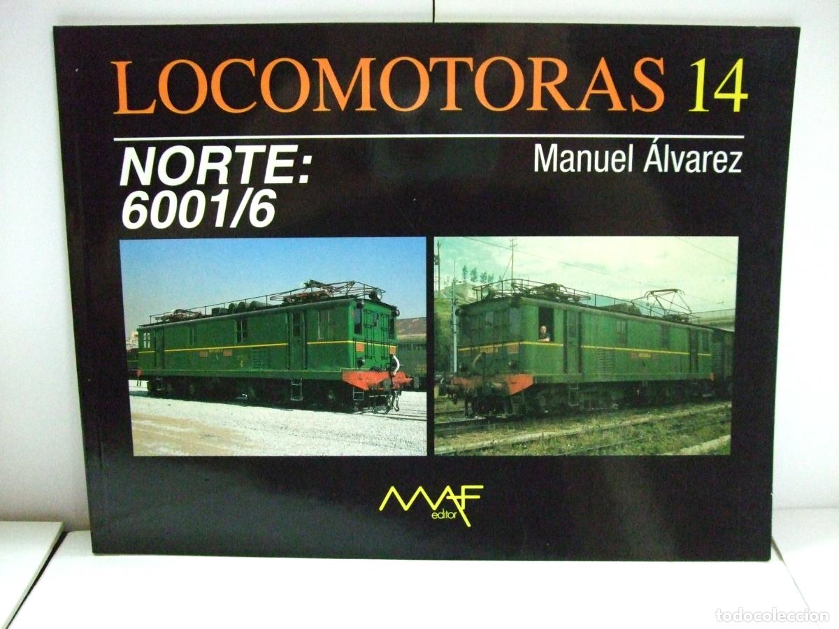Trenes escala: LOCOMOTORAS 14 NORTE 6001/6 - MANUEL ALVAREZ MAF EDITOR M.A.F FERROCARRIL TREN ESPA&Ntilde;A REVISTA LIBRO