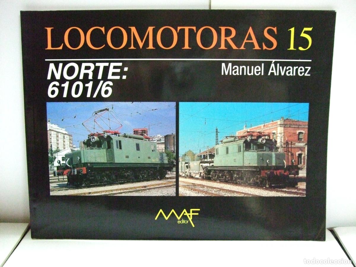 Trenes escala: LOCOMOTORAS 15 NORTE 6101/6 - MANUEL ALVAREZ MAF EDITOR M.A.F FERROCARRIL TREN ESPA&Ntilde;A REVISTA LIBRO