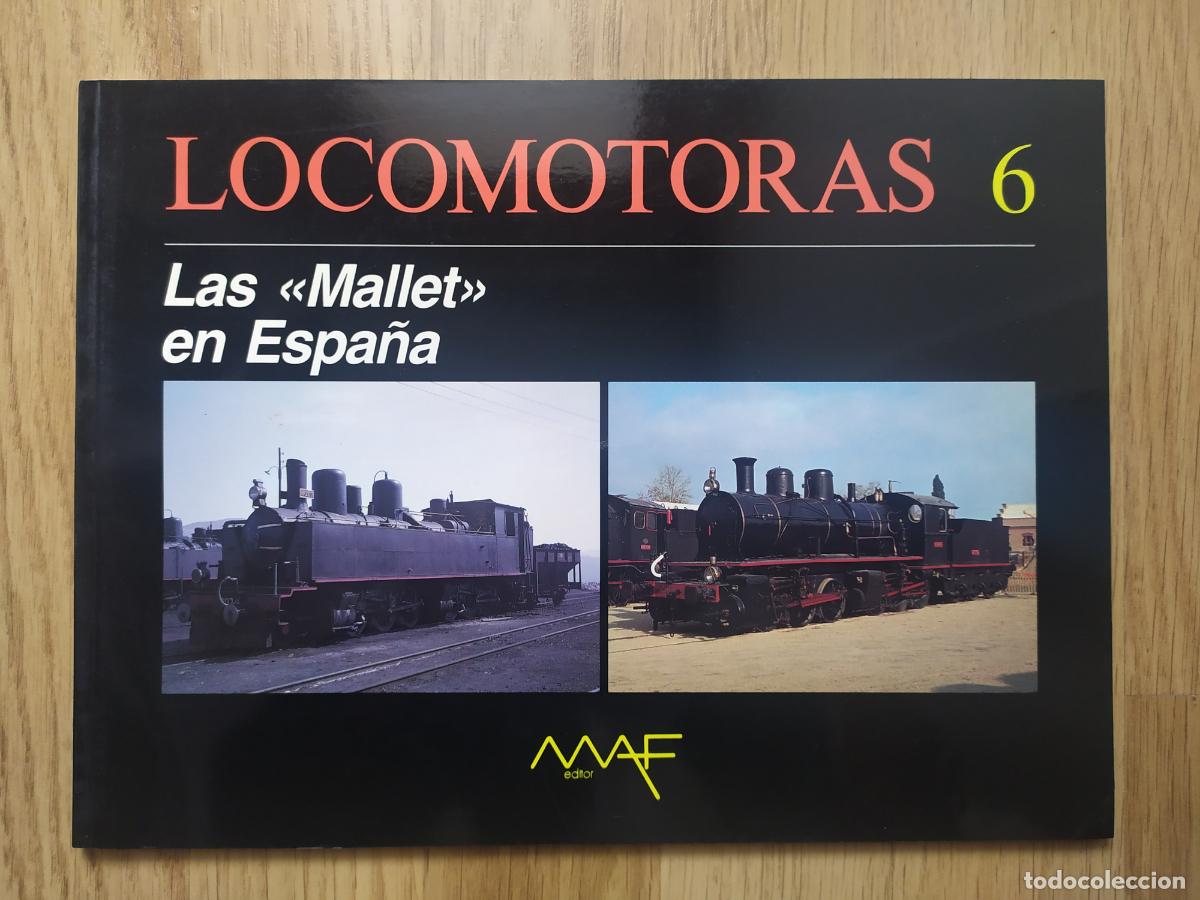 Trenes escala: Libro RENFE Locomotoras 6. Obra dedicada a la m&iacute;tica serie de locomotoras de vapor articuladas &rdquo;Mall