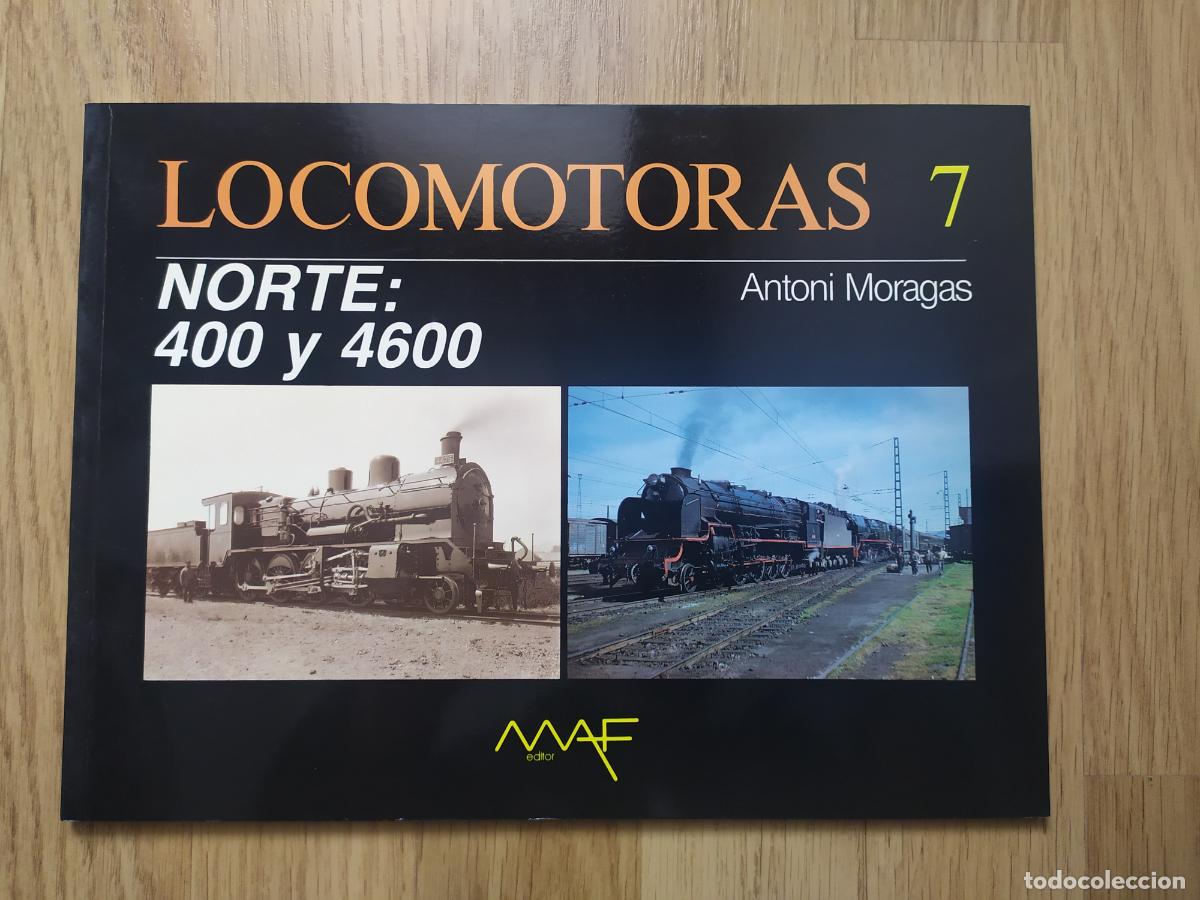 Trenes escala: Libro RENFE Locomotoras 7. Obra dedicada a la series de locomotoras de vapor 400 y 4600 de la Cia de