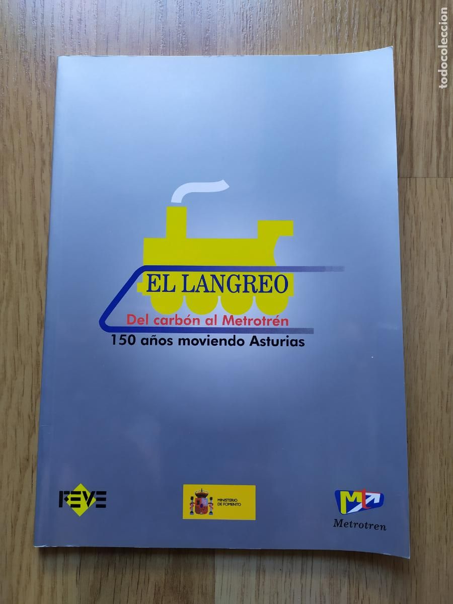 Trenes escala: Libro EL LANGREO Del carb&oacute;n al Metrotren, 150 a&ntilde;os moviendo Asturias.
