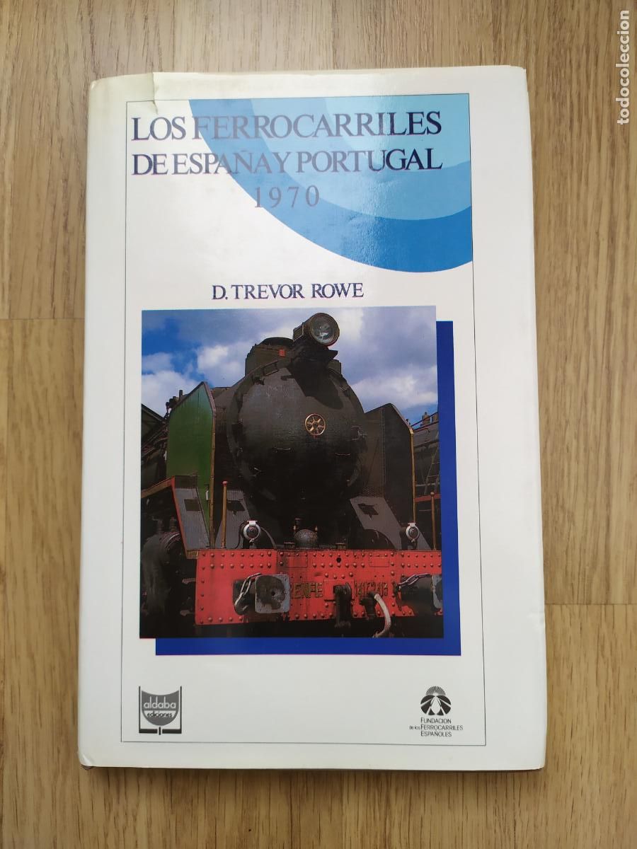 Trenes escala: Libro LOS FERROCARRILES DE ESPA&Ntilde;A Y PORTUGAL 1970, de Trevor Rowe