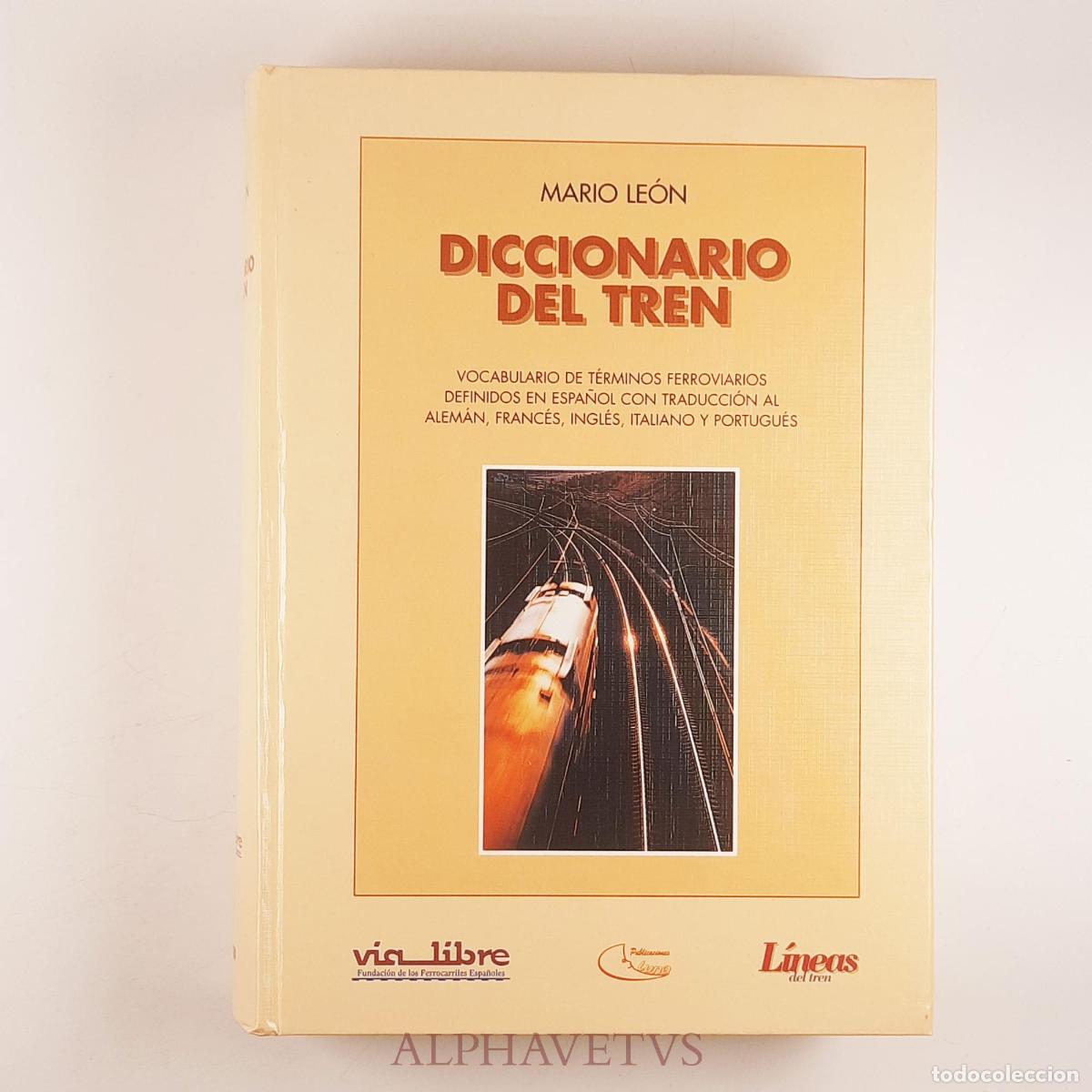 Trenes escala: Diccionario del tren - Mario Le&oacute;n - Foto 1