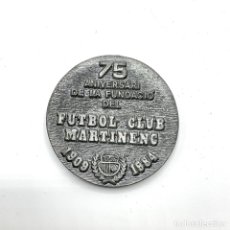 Trofeos y medallas: MEDALLA CONMEMORATIVA - 75 ANIVERSARI DE LA FUNDACIÓ DEL FUTBOL CLUB MARTINENC 1909 / 1984. Lote 333721733
