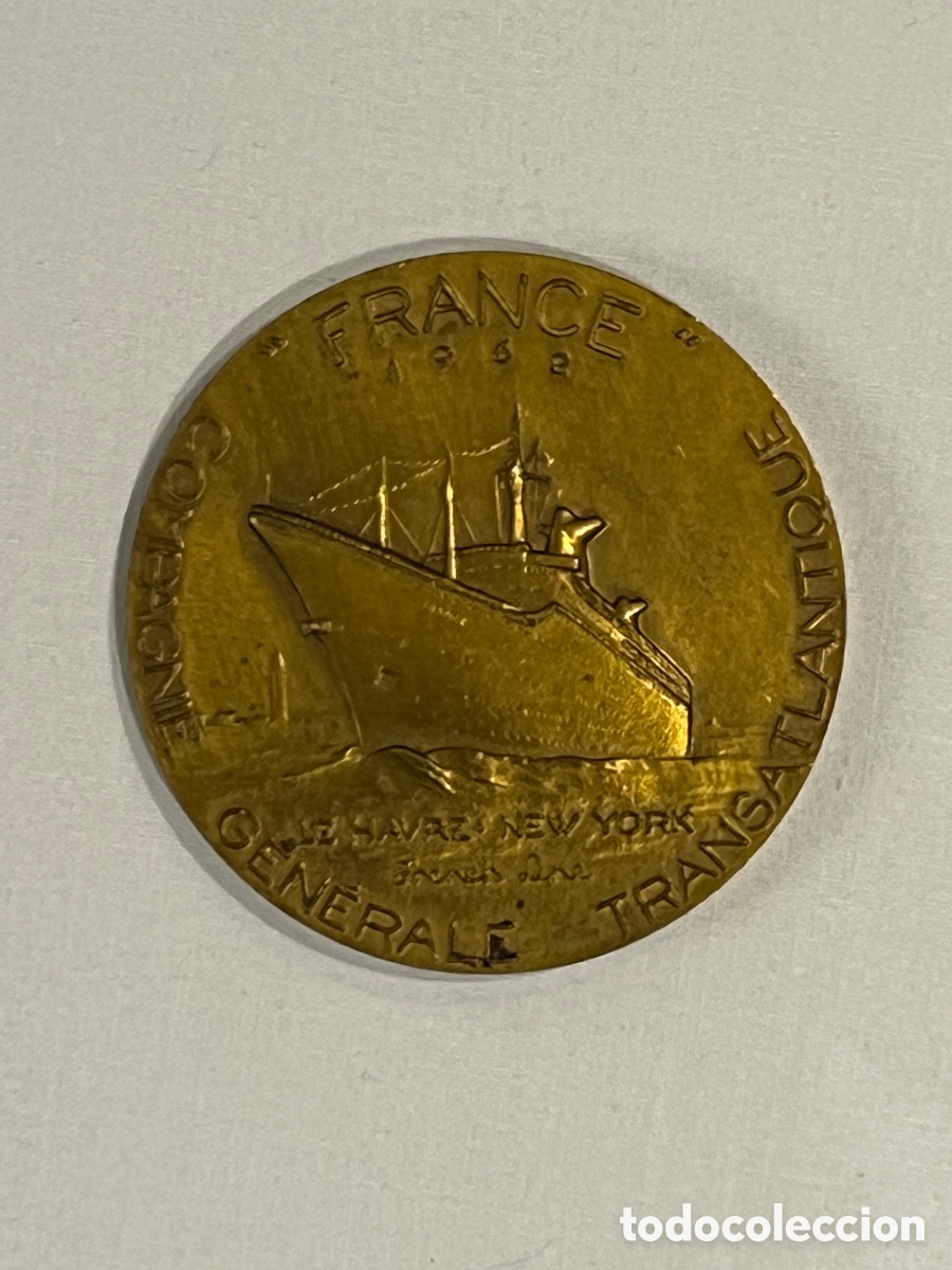 Trofeos y medallas: MEDALLA FRANCIA. Cia. General Transatl&aacute;ntica. Le Havre - New York. Acu&ntilde;ador CO&Euml;FFIN Josette H&eacute;bert