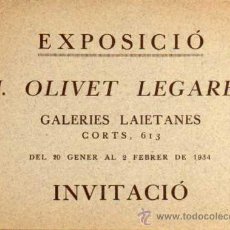 Varios objetos de Arte: INVITACIÓ - EXPOSICIÓ J. OLIVET LEGARES - GALERIES LAIETANES - AÑO 1934. Lote 28632617
