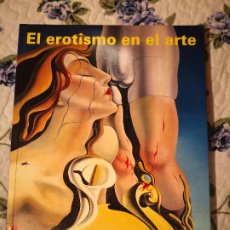 Otros Objetos de Arte: EL EROTISMO EN EL ARTE SIGLO XX 1993 TASCHEN LIBROS ARTE DECORACION BELLAS ARTES COLECCION LIBROS. Lote 232241435