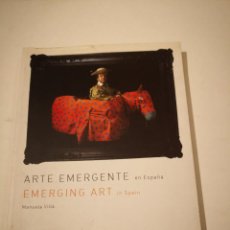 Otros Objetos de Arte: ARTE EMERGENTE EN ESPAÑA. EMERGING ART IN SPAIN. - VILLA, MANUELA.LIBRO ARTE CATALOGO EXPOSICION. Lote 232949310