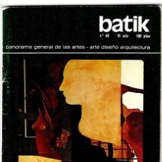 Otros Objetos de Arte: BATIK Nº 40 - PANORAMA GENERAL DE LAS ARTES - MARZO1978 - EXPOSICIÓN JORGE CASTILLO (BARCELONA)