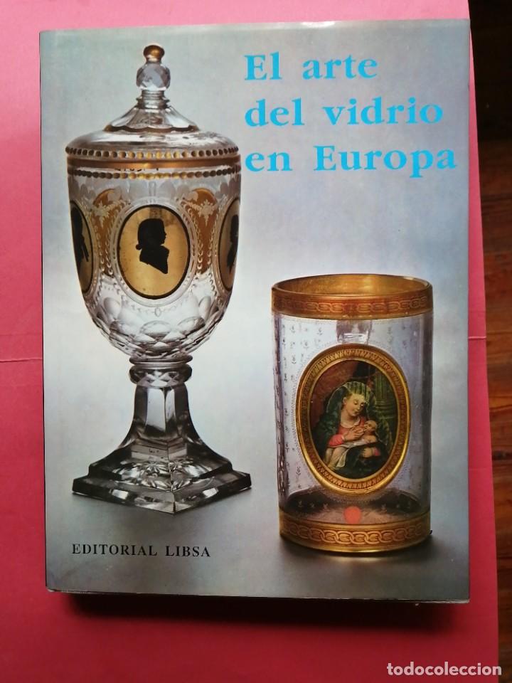 Otros objetos de arte: El arte del vidrio en Europa - Foto 1