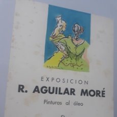 Otros Objetos de Arte: 3905.-EXPOSICION DE PINTURAS AL OLEO DE R.AGUILAR MORE-SALA ROVIRA BARCELONA 1952