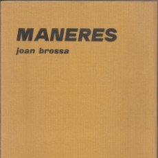 Otros Objetos de Arte: JOAN BROSSA. MANERES. DIRIGIDA PER JOSEP Mª FIGUERAS. EDITORIAL URGELL. 1976. AGRAMUNT. LLEIDA.. Lote 360973600