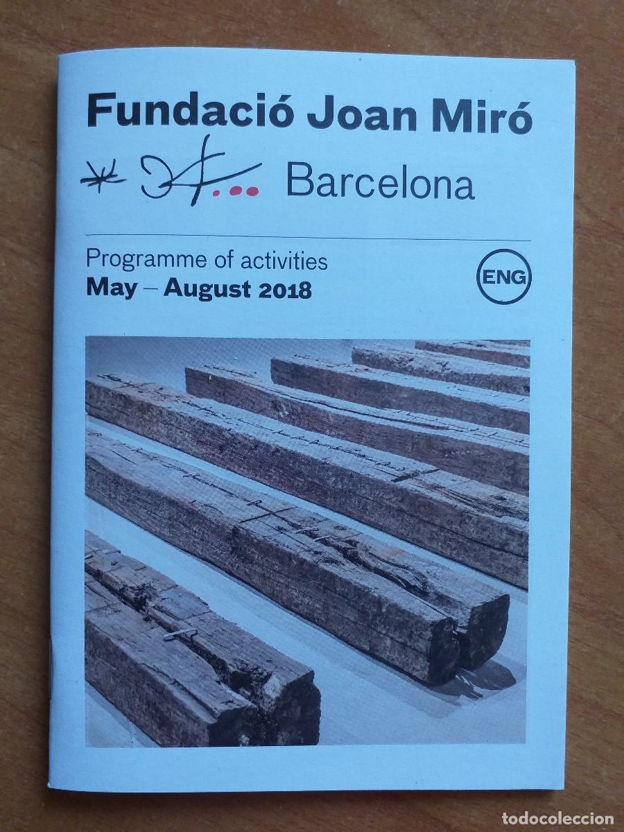 Otros objetos de arte: FUNDACI&Oacute;N JOAN MIR&Oacute; - PROGRAMME OF ACTIVITIES - MAY - AUGUST 2018