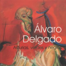 Otros Objetos de Arte: ALVARO DELGADO. ASTURIAS, VERDES Y NEGROS.
