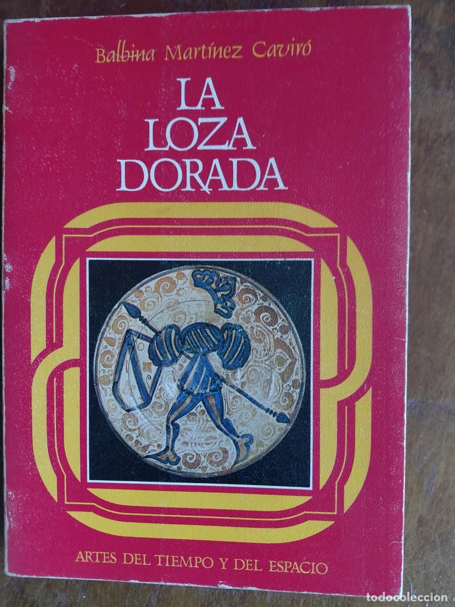 Otros objetos de arte: LA LOZA DORADA - Balbina Martinez Cavir&oacute; - Foto 1