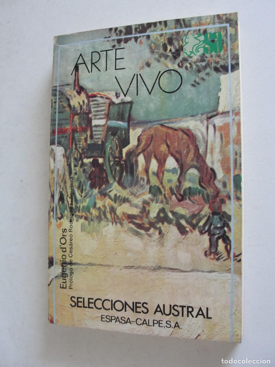 Otros Objetos de Arte: ARTE VIVO - EIGENIO D&acute;ORS - AUSTAL ESPASA CALPE 1976 - 52 SEMBLANZAS DE ARTISTAS MODERNOS