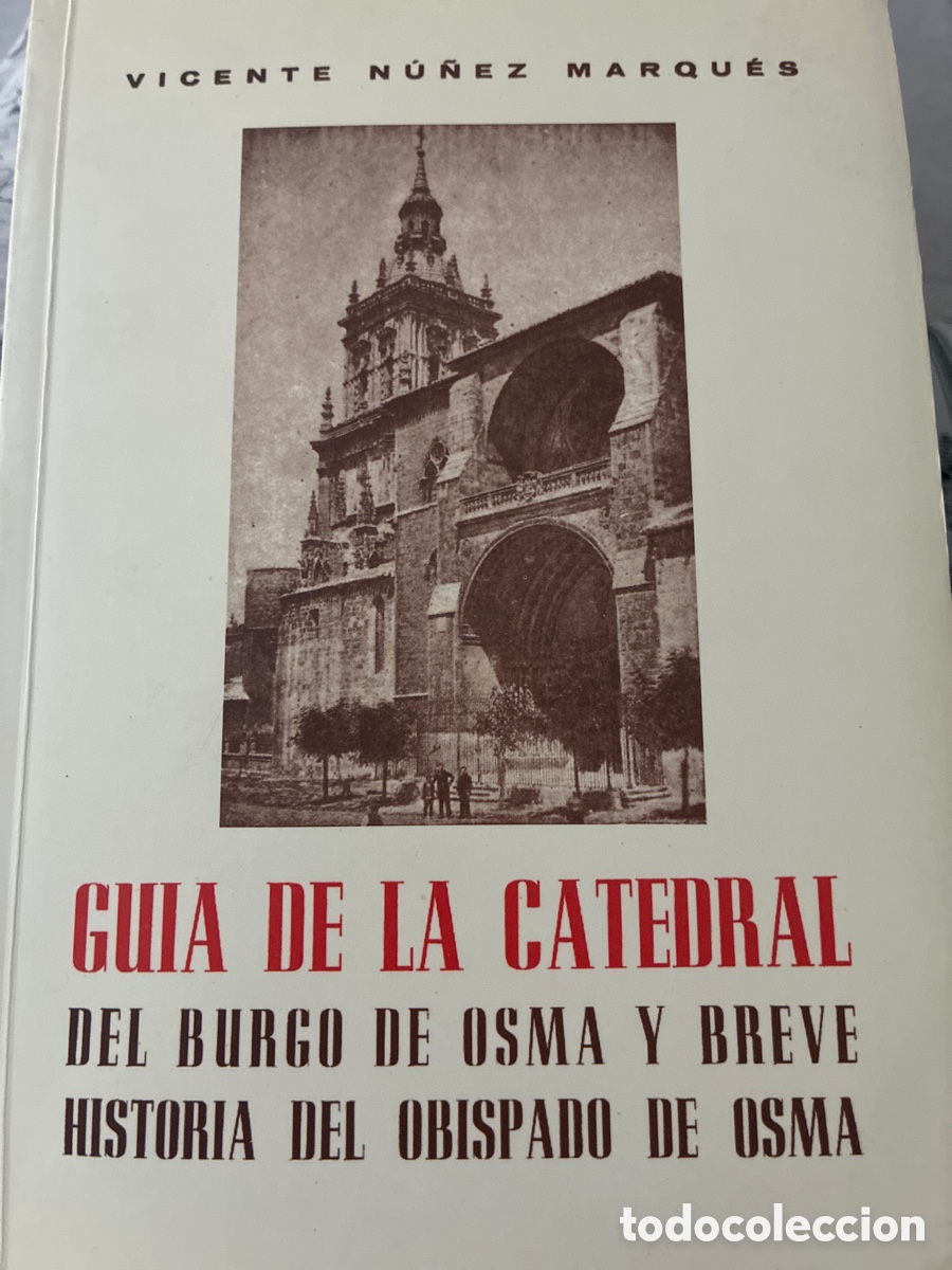 Otros Objetos de Arte: Gu&iacute;a de la Catedral del Burgo de Osma y Breve Historia del Obispado de Osma