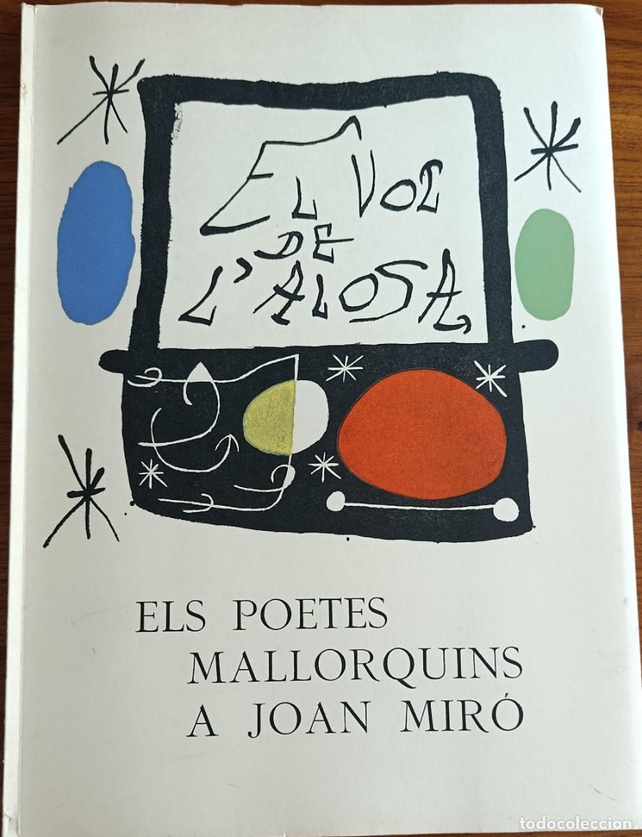 Otros Objetos de Arte: EL VOL DE L'ALOSA. ELS POETES MALLORQUINS A JOAN MIR&Oacute;. CIUTAT DE MALLORCA, 1973.