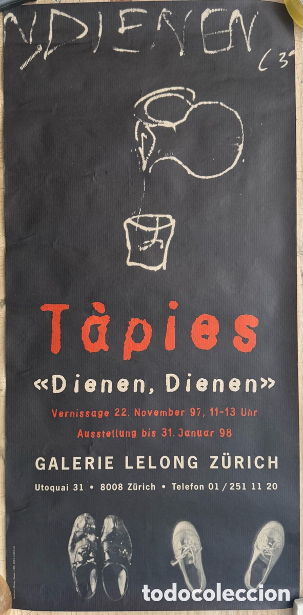 Andere Kunstgegenst&auml;nde: T&agrave;pies. &rdquo;Dienen, Dienen&rdquo;. Cartel Galerie Lelong 1997.