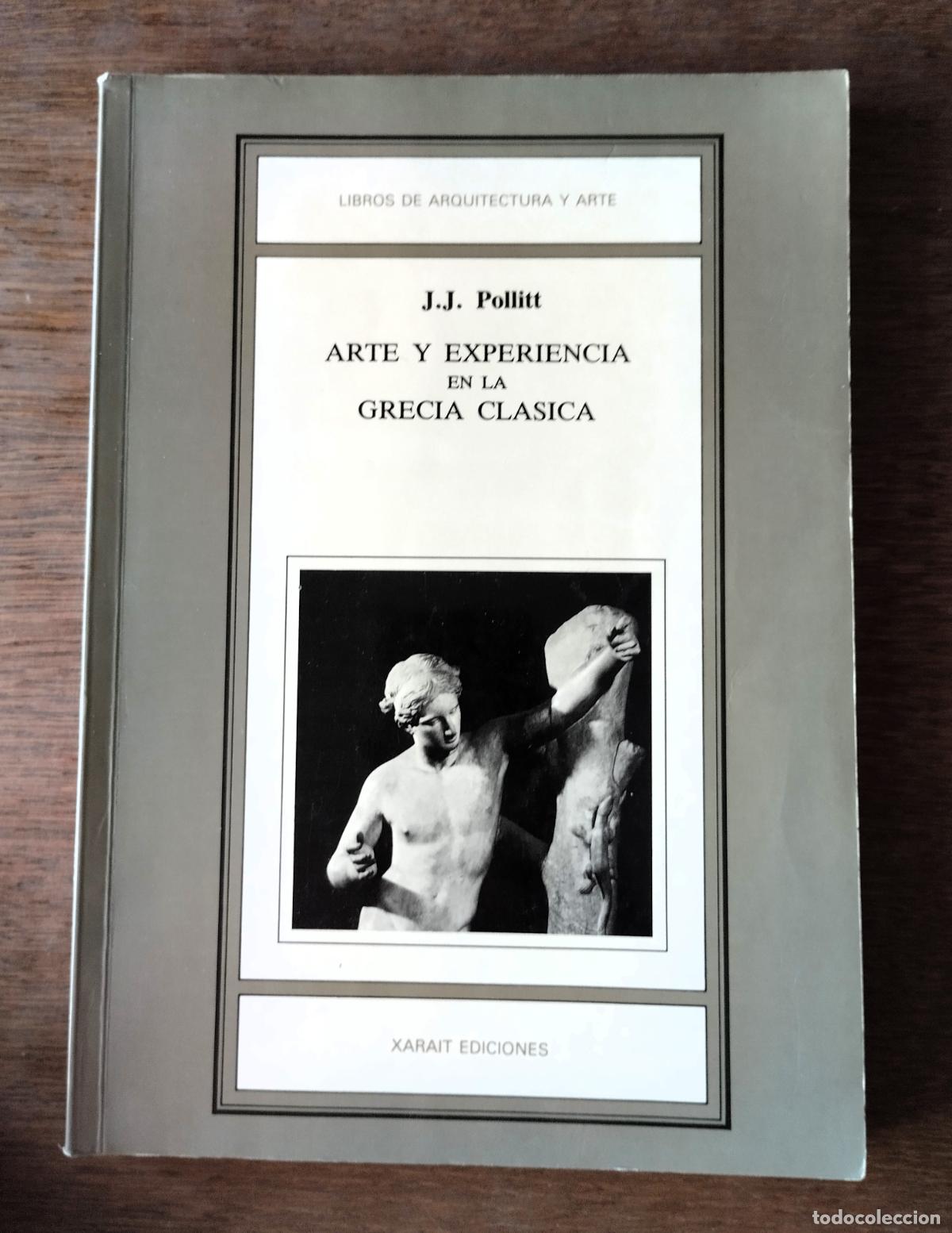 Otros Objetos de Arte: J.J. Pollitt, Arte y exposiciones en la Grecia cl&aacute;sica, Xarait, 1987,