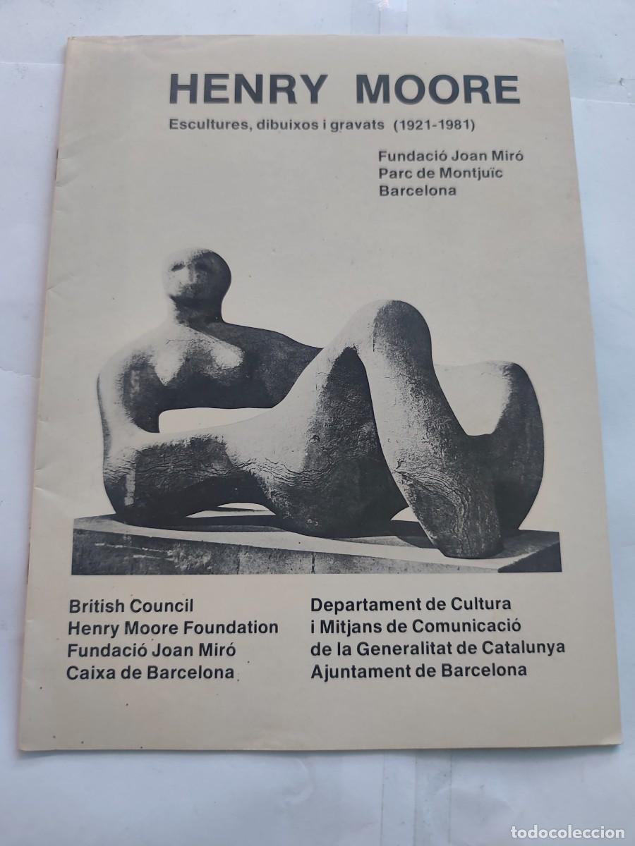 Otros objetos de arte: Cat&aacute;logo Henry Moore 1981 escultures dibuixos gravats