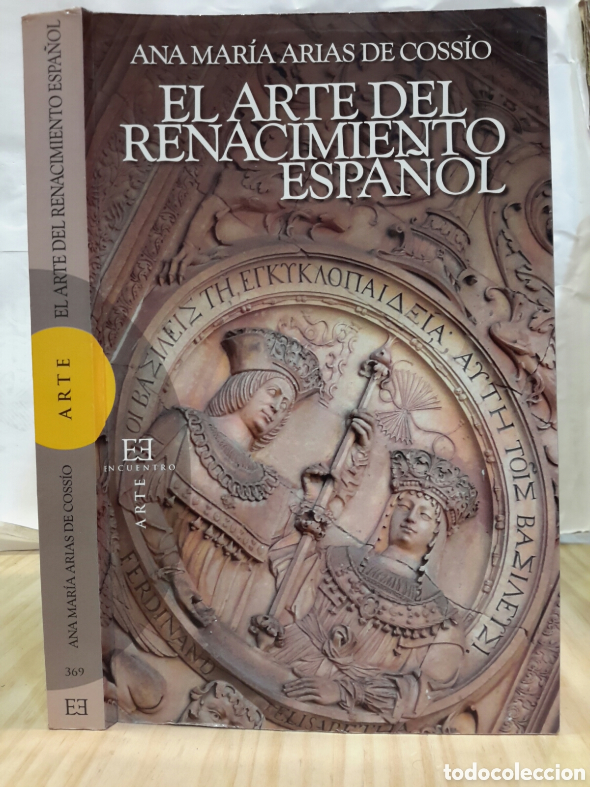 Otros objetos de arte: Ana Maria Arias De Cossio. El Arte Del Renacimiento Espa&ntilde;ol