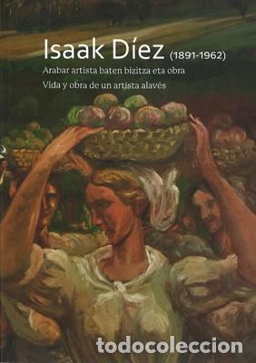 Andere Kunstgegenst&auml;nde: Isaak D&iacute;ez (1891-1962) Vida y obra de un artista alav&eacute;s