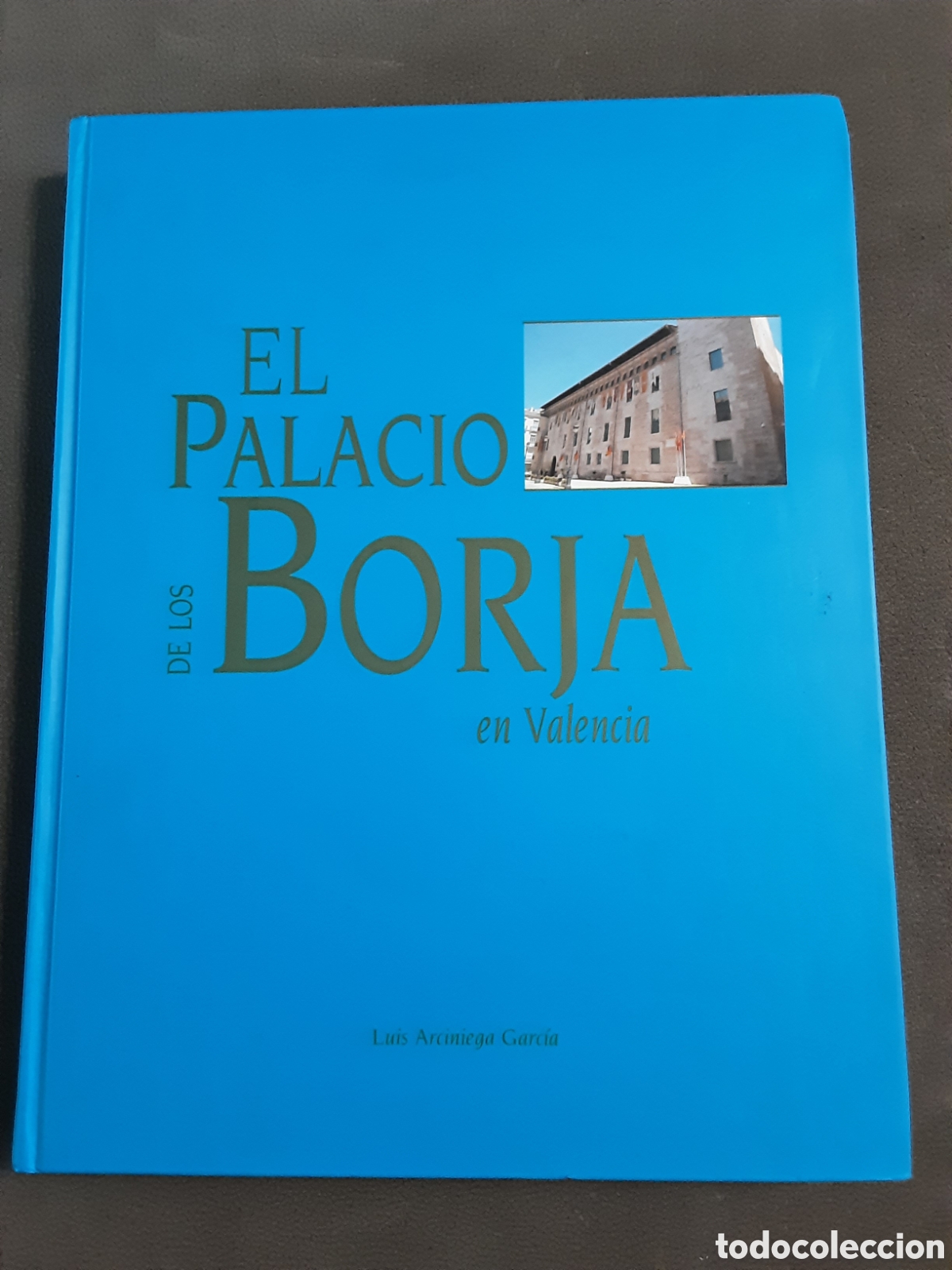 Otros objetos de arte: Libro El Palacio de los Borja en Valencia