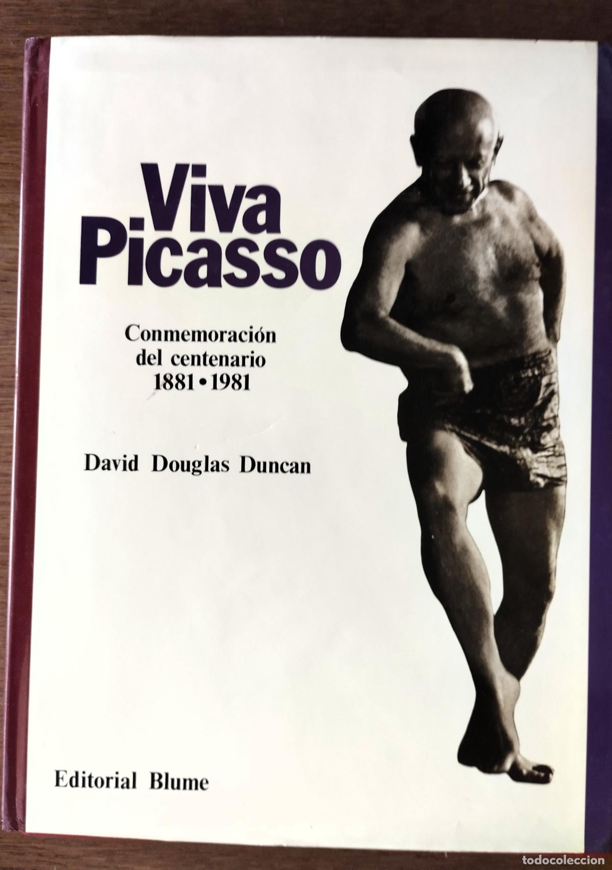 Otros objetos de arte: David Douglas DUNCAN Viva Picasso, conmemoraci&oacute;n del centenario 1881-1981, BLUME