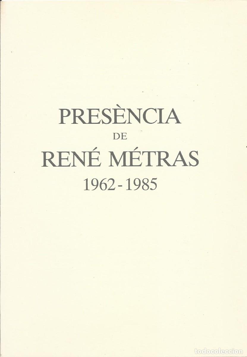 Otros objetos de arte: Galer&iacute;a Ren&eacute; M&eacute;tras. Barcelona. 1985. Tr&iacute;ptico Pres&egrave;ncia de Ren&eacute; M&eacute;tras. 1962-1985.