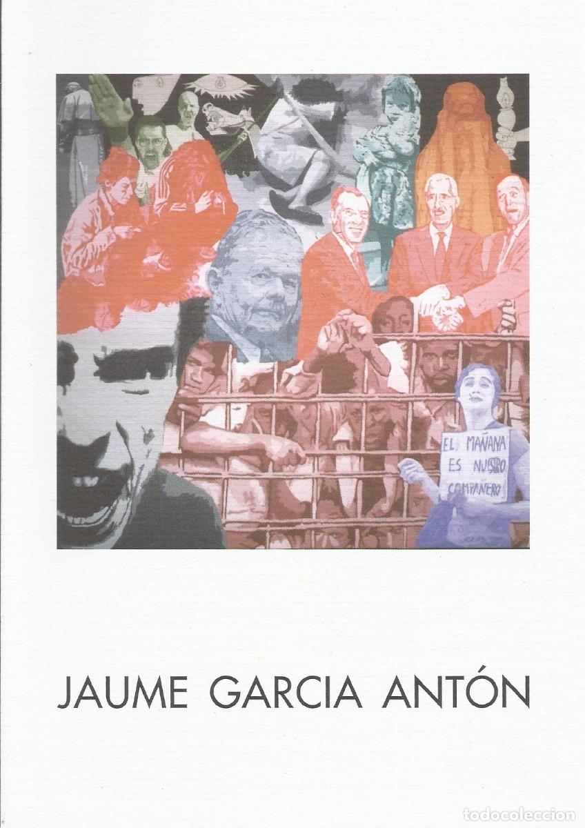 Otros objetos de arte: Jaume Garc&iacute;a Ant&oacute;n. Diptico exposici&oacute;n. 2002. Associaci&oacute; Art Catalunya. 21x15 cm.