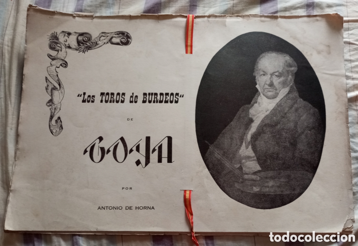 Otros objetos de arte: Carpeta los toros de Burdeos de Goya de Antonio de Horna 1963 miden 50x33 cms