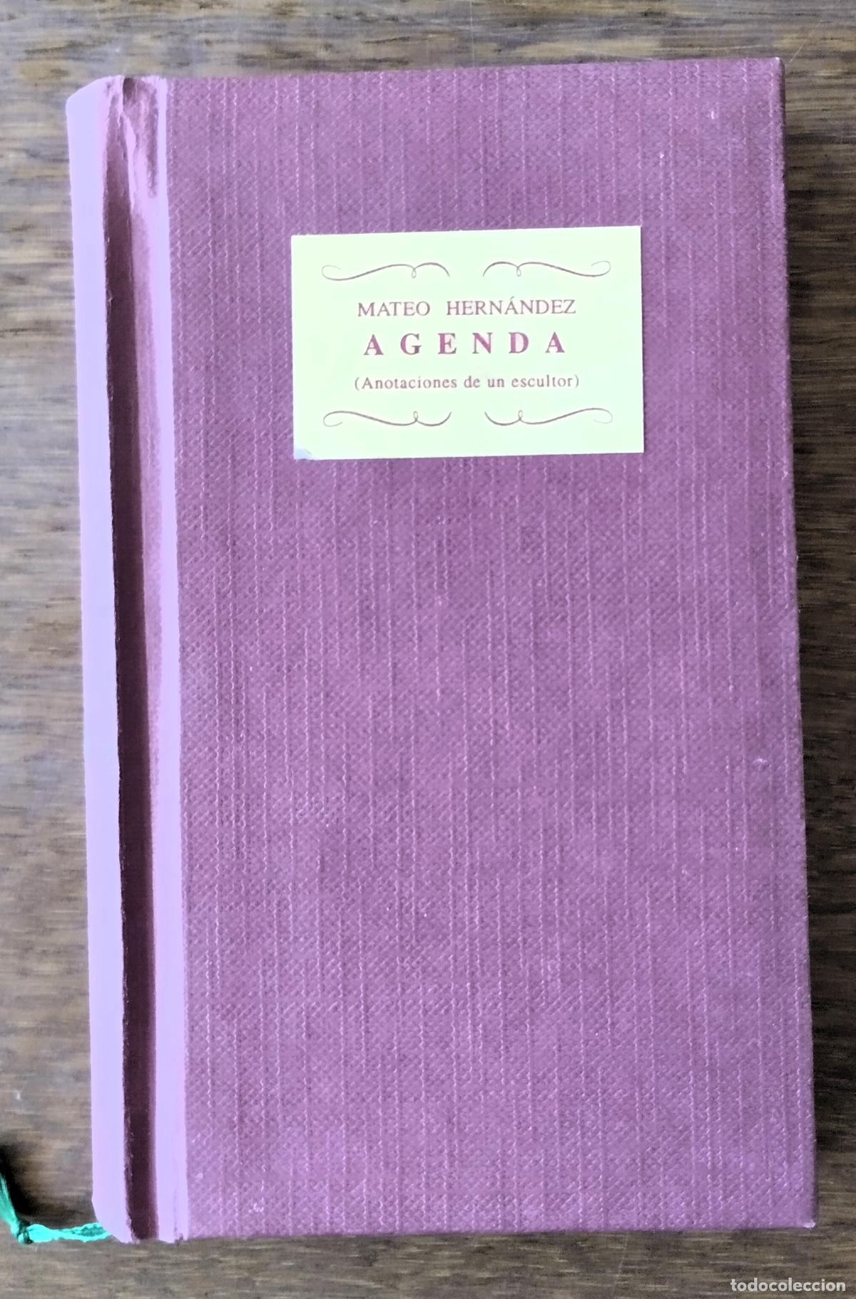Otros objetos de arte: Mateo Hern&aacute;ndez, Agenda, anotaciones de un escultor, Salamanca, 1999