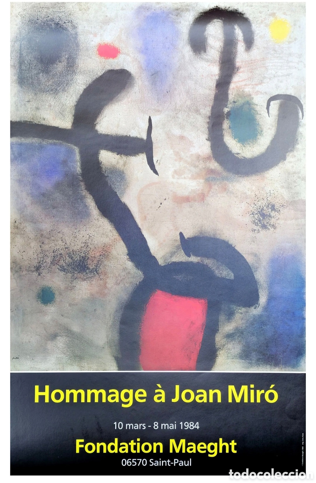 Otros objetos de arte: Joan Mir&oacute; Saint-Paul-de-Vence 1984 - Cartel original 74x46 cm &rdquo;Homenaje a Mir&oacute;&rdquo; Fondation Maeght