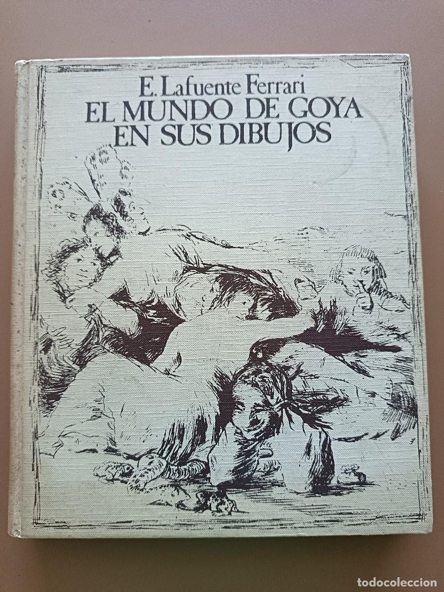 Arte: EL MUNDO DE GOYA EN SUS DIBUJOS