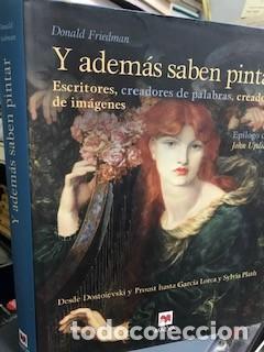 Otros objetos de arte: Y adem&aacute;s saben pintar: Escritores, creadores de palabras, creadores de im&aacute;genes / Friedman, Donald (