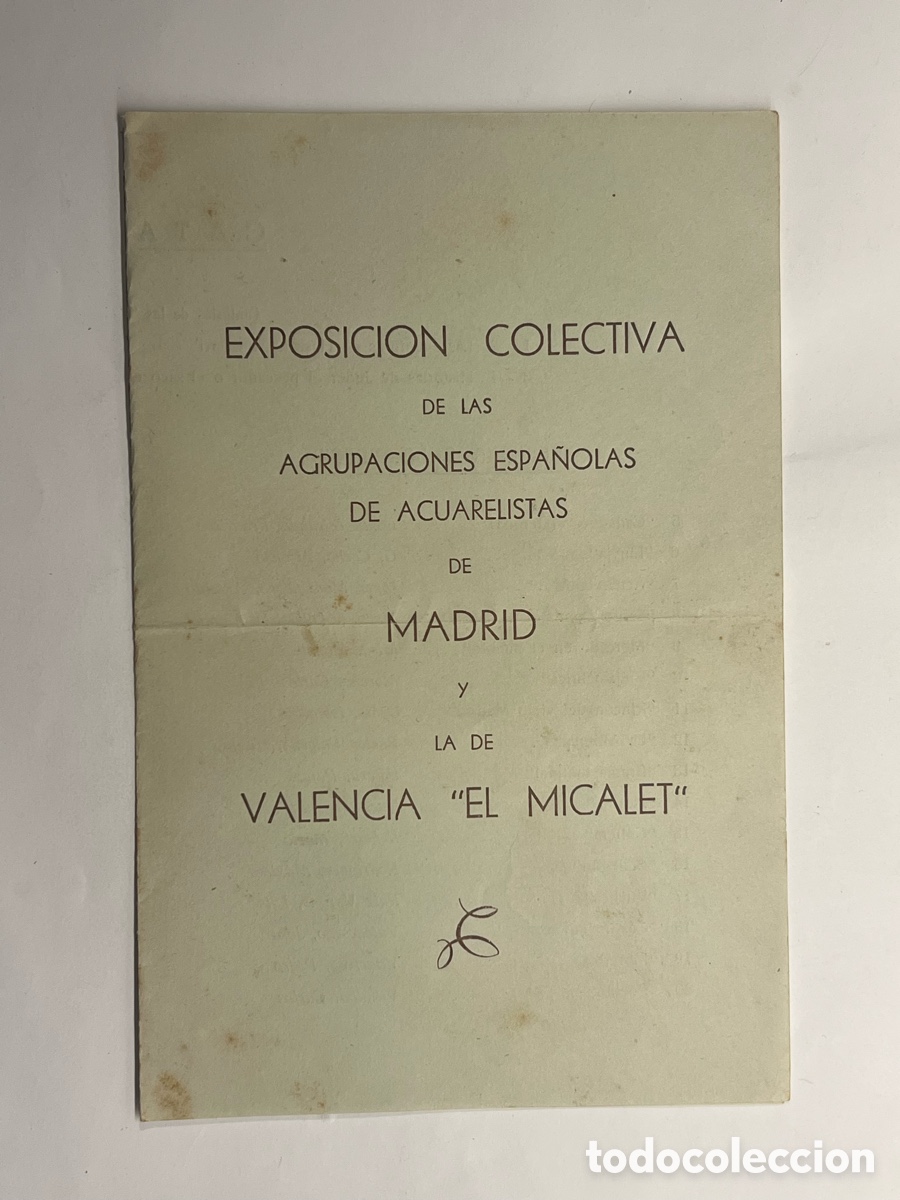 Otros objetos de arte: EXPOSICION COLECTIVA DE LAS AGRUPACIONES ESPA&Ntilde;OLAS DE ACUARELISTAS DE MADRID Y LA DE VALENCIA