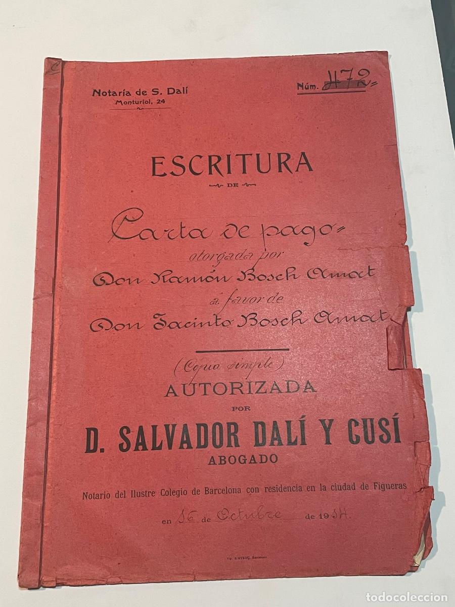 Otros objetos de arte: NOTAR&Iacute;A DE D. SALVADOR DAL&Iacute; Y CUS&Iacute; CON AUTOGRAFO ORIGINAL 1924, ESCRITURA,4 PAG, 22,5X32CM