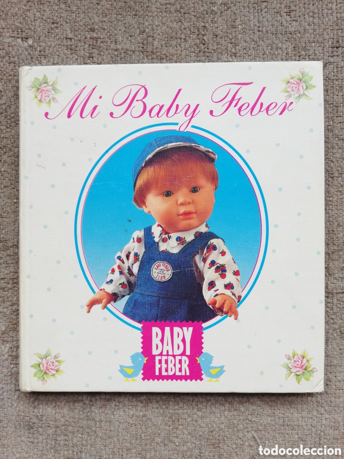 Vestidos Mu&ntilde;ecas Espa&ntilde;olas: Mi baby Feber. Diario de notas y cuidados de mi Baby