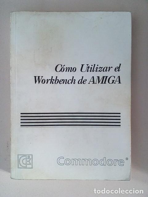Videojuegos y consolas: C&Oacute;MO UTILIZAR EL WORKBENCH DE AMIGA - Foto 1