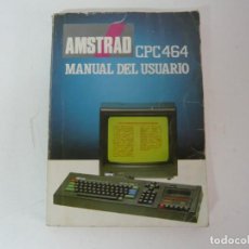 Videojuegos y Consolas: MANUAL DE USUARIO - AMSTRAD CPC 464 - SOLO MANUAL / VER FOTOS / RETRO VINTAGE. Lote 329653928