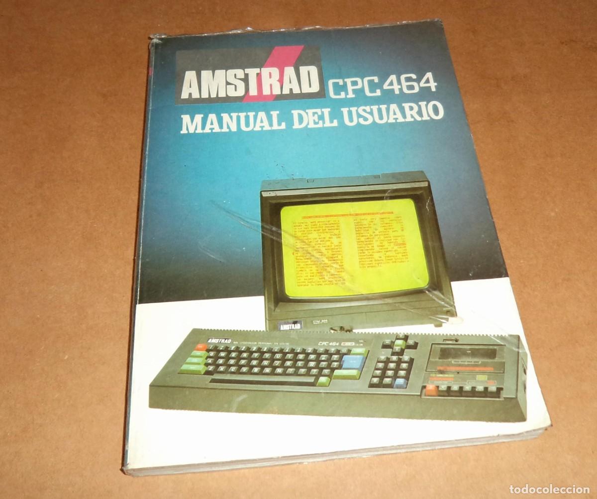 Videojuegos y Consolas: Amstrad CPC464, manual del usuario. En castellano.