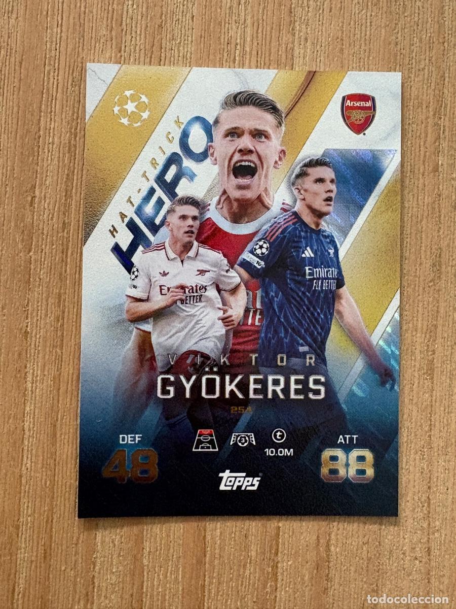 Videojuegos y Consolas: 21. CROMO TOPPS MATCH ATTAX EXTRA 2025/26 25-26 VIKTOR GY&Ouml;KERES N 254 HAT-TRICK HERO