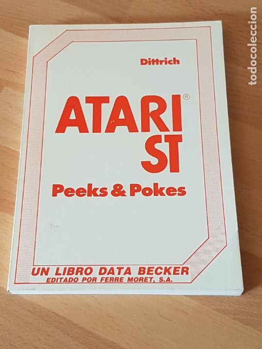 Videojuegos y consolas: ATARI ST PEEKS & POKES - DITTRICH - DATA BECKER 1986 - Foto 1