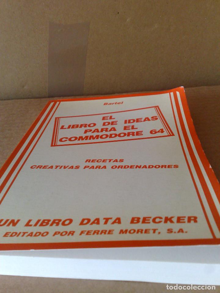 Videojuegos y consolas: EL LIBRO DE IDEAS PARA EL COMMODORE 64 - BARTEL (ED. FERR&Eacute; MORET, DATA BECKER, A&Ntilde;OS 80) - Foto 1