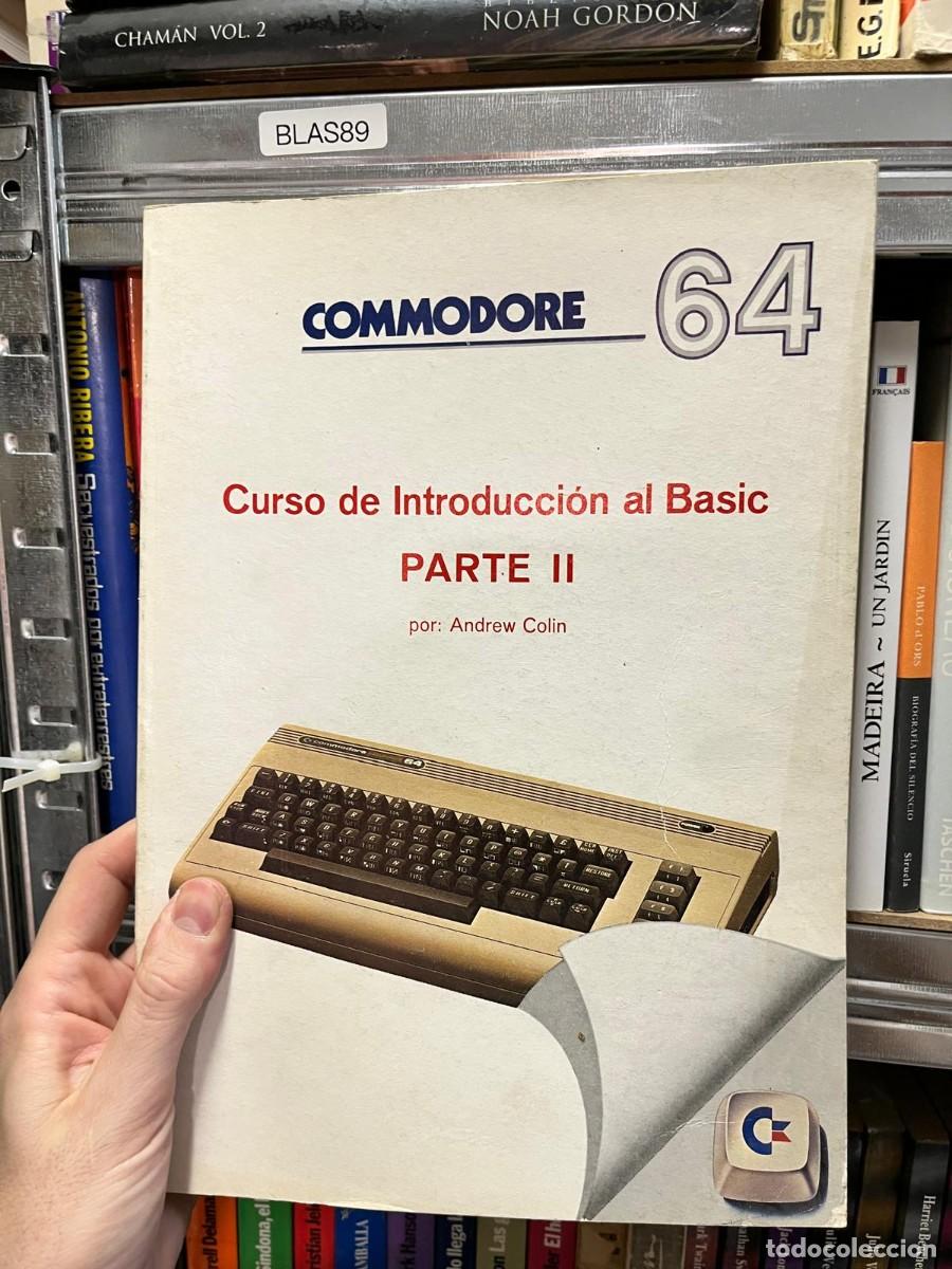 Videojuegos y consolas: BLAS89 - Commodore 64: Curso de Introducci&oacute;n al BASIC. Parte II &mdash; Andrew Colin. Commodore. - Foto 1