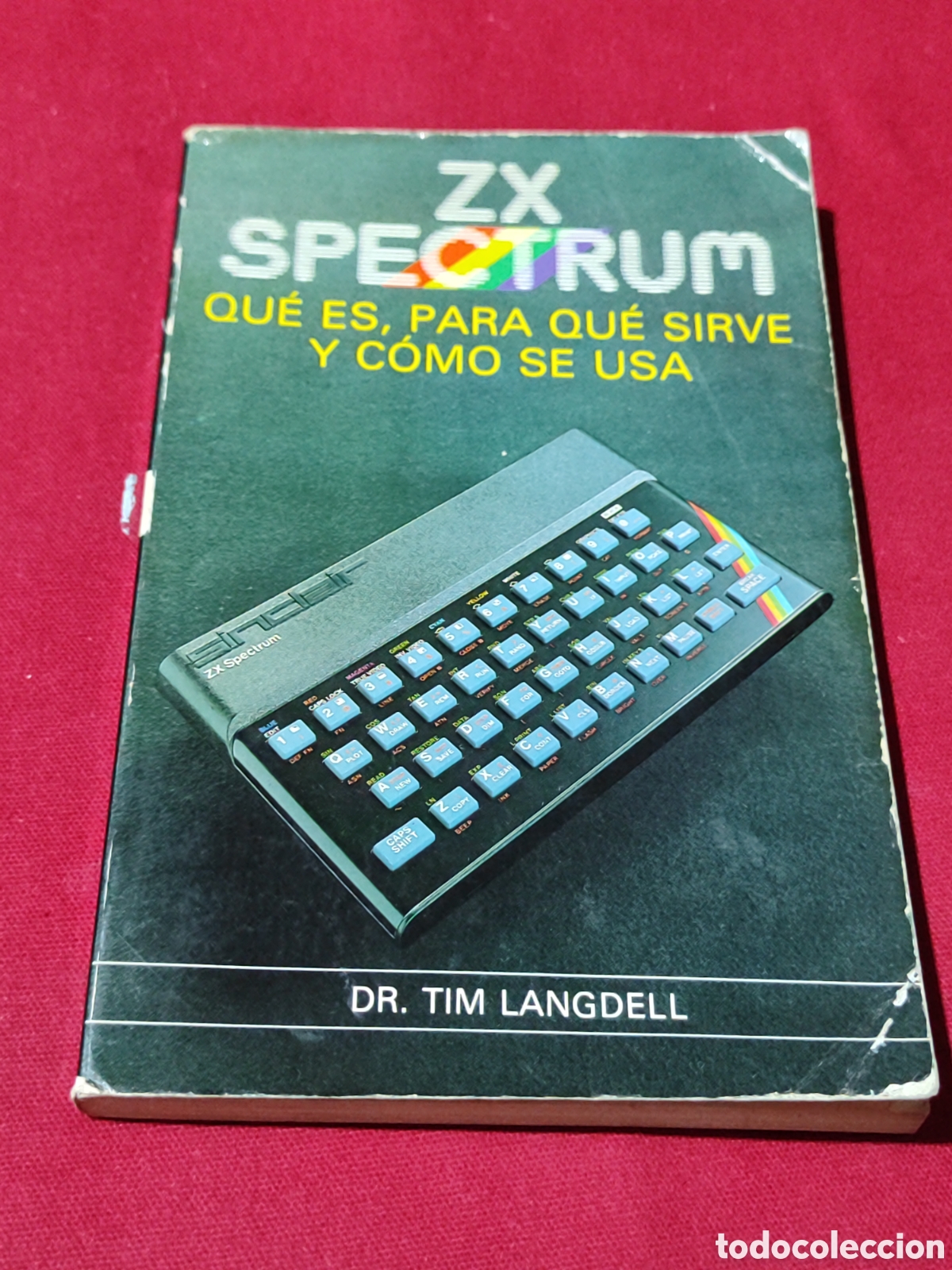 Videojuegos y Consolas: ZX SPECTRUM QUE ES PARA QU&Eacute; SIRVE Y C&Oacute;MO SE USA DOCTOR TIM LANGDELL