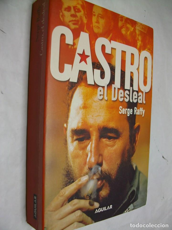 Videojuegos y consolas: Castro, el desleal de Serge Raffy - Foto 1